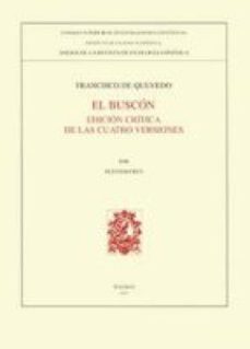 el buscon : edicion critica de las cuatro versiones (ebook)-alfonso rey-9788400090128