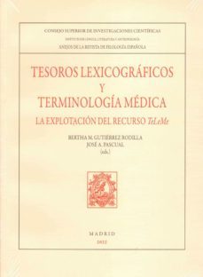 tesoros lexicograficos y terminologia medica: la explotacion del recurso teleme-9788400110628