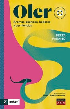 oler : aromas, esencias, hedores y pestilencias-berta paramo-9788400112028