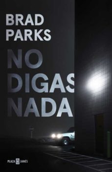 no digas nada-brad parks-9788401018428