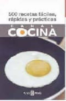 500 recetas faciles, rapidas y practicas-9788401379628