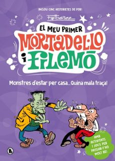 el meu primer mortadel·lo i filemó - monstres d'estar per casa... quina gràcia! (ebook)-francisco ibañez-9788402431028