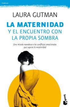 la maternidad y el encuentro con la propia sombra-laura gutman-9788408165828