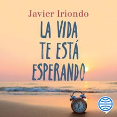 la vida te esta esperando (audiolibro)-javier iriondo narvaiza-9788408222828