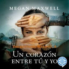 las guerreras maxwell, 6. un corazón entre tú y yo (audiolibro)-megan maxwell-9788408255628