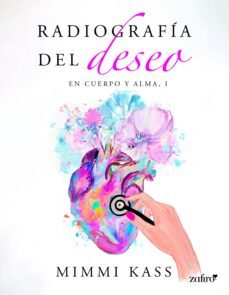 radiografia del deseo. en cuerpo y alma, 1 (ebook)-9788408260028