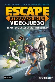 escape: atrapado en un videojuego: el misterio del crucero interestelar (ebook)-dustin brady-9788408264828