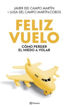 feliz vuelo (ebook)-javier del campo martin-luisa c. martin cobos-9788408272328