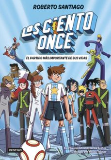 los ciento once 1. el partido mas importante de sus vidas (ebook)-roberto santiago-9788408305828