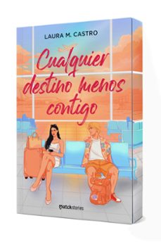 cualquier destino menos contigo-laura m. castro-9788408321828