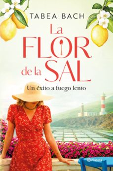 la flor de la sal. un exito a fuego lento-tabea bach-9788408323228