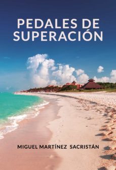 pedales de superacion-miguel martinez sacristan-9788409262328