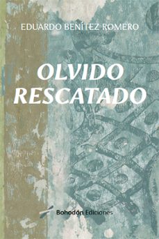 olvido rescatado (ebook)-eduardo benítez romero-9788410098428
