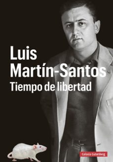 luis martín-santos. tiempo de libertad-julia (ed.) guillamon-9788410107328