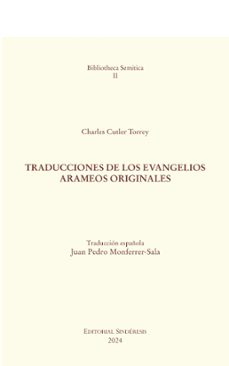 traducciones de los evangelios arameos originales-charles cutler torrey-9788410120228