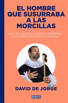 el hombre que susurraba a las morcillas (ebook)-david de jorge-9788410214835