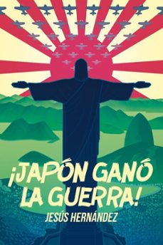 ¡japon gano la guerra! (ebook)-jesus hernandez-9788410414228