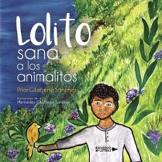 lolito sana a los animalitos (ebook)-pilar gilaberte sánchez-9788410462328