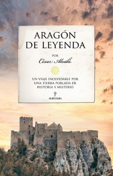 aragon de leyenda-cesar alcala-9788410525528