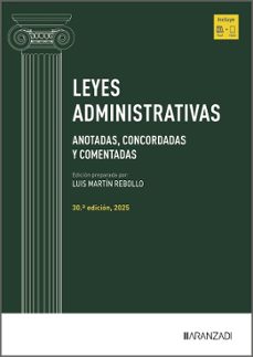la ley: leyes administrativas (30ª ed.)-luis martin rebollo-9788410789128