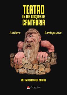 teatro en los bosques de cantabria-antonio manrique solana-9788410970328