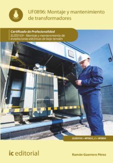 (i.b.d.) elee0109 montaje y mantenimiento de transformadores. montaje y mantenimiento de instalaciones eléctricas de baja tension-ramon guerrero perez-9788411037228