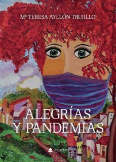 alegrias y pandemias (ebook)-mª teresa ayllon trujillo-9788411151528