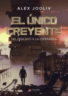 el unico creyente-alex jooliv-9788411159128
