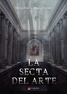 la secta del arte-victor yuri de torres monroy-9788411452328