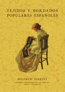 tejidos y bordados populares españoles-milfred stapley-9788411710428