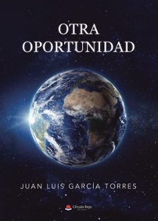 otra oportunidad-juan luis garcia torres-9788411757928