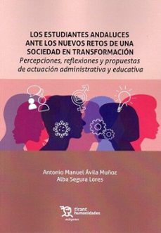 los estudiantes andaluces ante los nuevos retos de una sociedad en transformacion-antonio manuel avila muñoz-alba segura-9788411833028