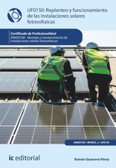 replanteo y funcionamiento de las instalaciones solares fotovoltaicas. enae0108 (ebook)-ramón guerrero pérez-9788411844628
