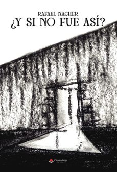 ¿y si no fue asi?-rafael nacher-9788411892728