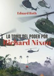 la toma del poder por richard nixon (ebook)-9788411893428