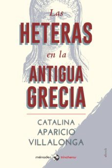las heteras en la antigua grecia (ebook)-catalina aparicio villalonga-9788412015928