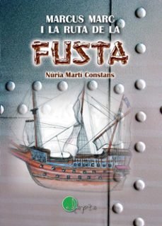 marcus marc i la ruta de la fusta-nuria marti constans-9788412061628