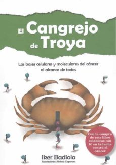 el cangrejo de troya: las bases celulares y moleculares del cancer al alcance de todos-9788412150728