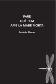 pare que fem amb la mare morta (2ª ed.)-9788412171228