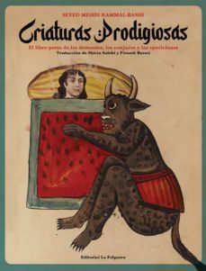 criaturas prodigiosas: el libro persa de los demonios, los conjuros y las apariciones-seyed mehdi-9788412261028