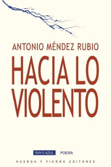 hacia lo violento-antonio mendez rubio-9788412298628