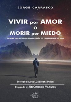 vivir por amor o morir por miedo-9788412306828