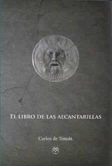 el libro de las alcantarillas-carlos de tomas-9788412543728