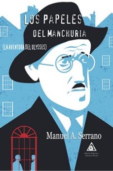 los papeles del manchuria-manuel a. serrano-9788412618228