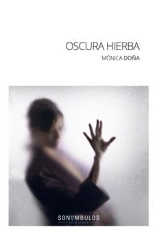 oscura hierba-monica doña jimenez-9788412623628