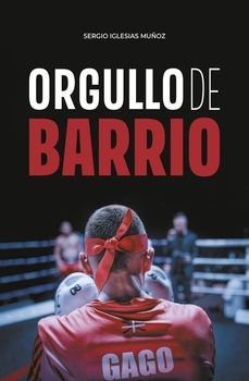 orgullo de barrio-sergio iglesias muñoz-9788412636628