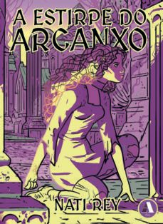 a estirpe do arcanxo-nati rey-9788412664928