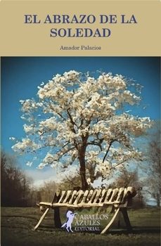 el abrazo de la soledad-amador palacios-9788412766028