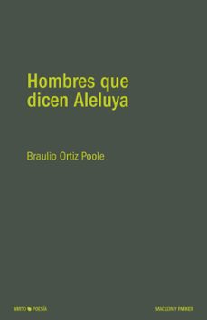 hombres que dicen aleluya-braulio ortiz poole-9788412907728