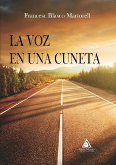 la voz en una cuneta-francesc blasco martorell-9788412940428